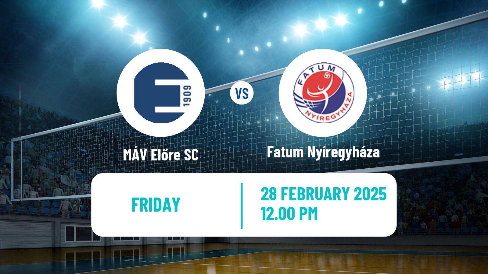 Volleyball Hungarian Extraliga Volleyball Women MÁV Előre SC - Fatum Nyíregyháza