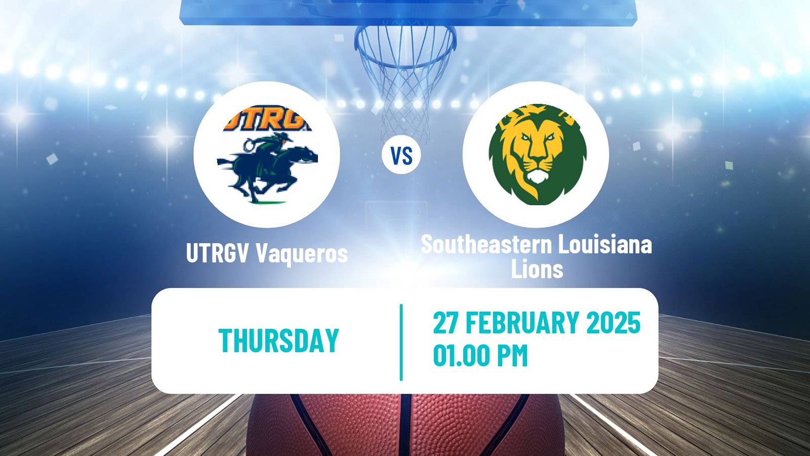 Basketball NCAA College Basketball Women UTRGV Vaqueros - Southeastern Louisiana Lions