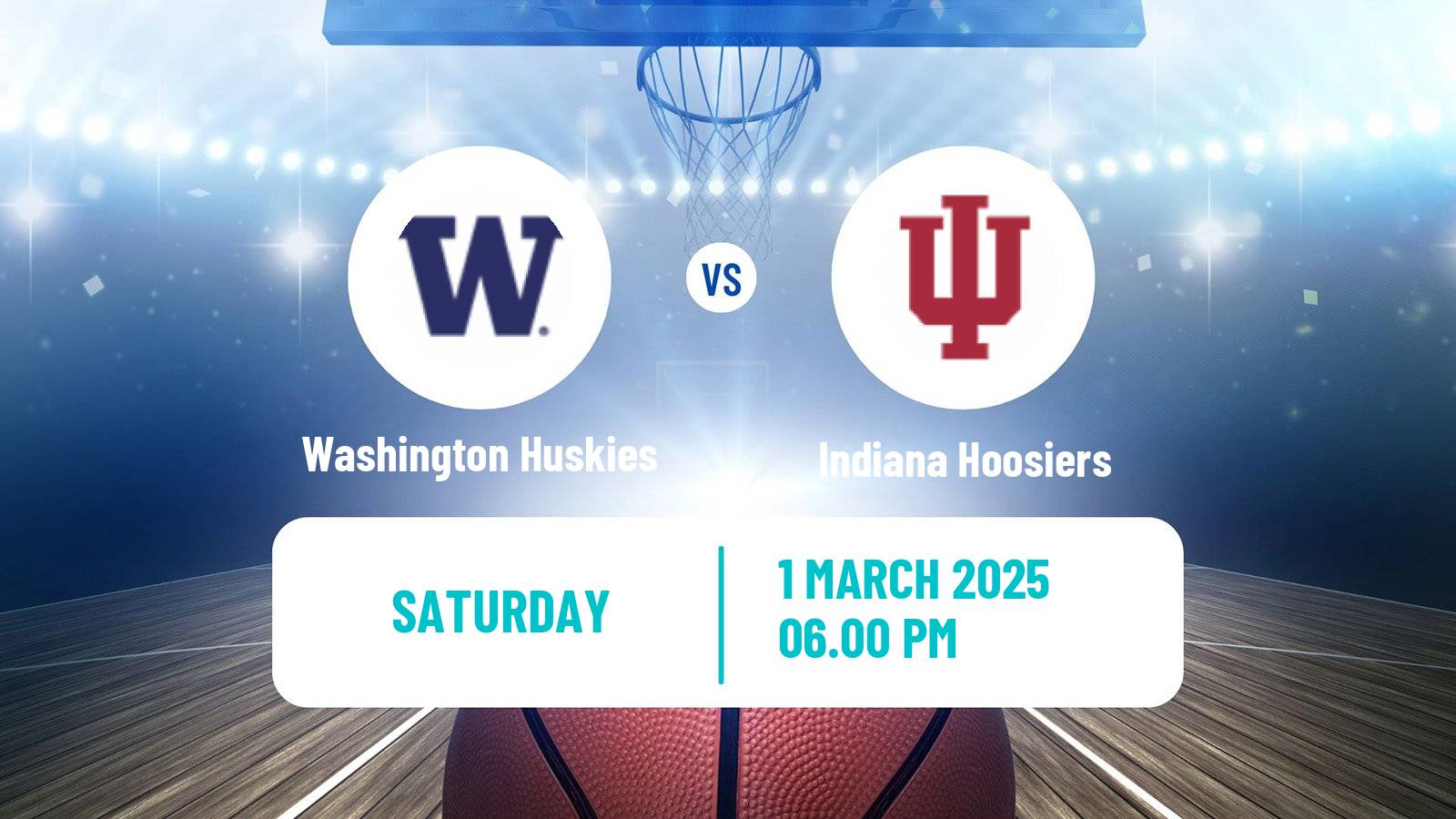 Basketball NCAA College Basketball Washington Huskies - Indiana Hoosiers