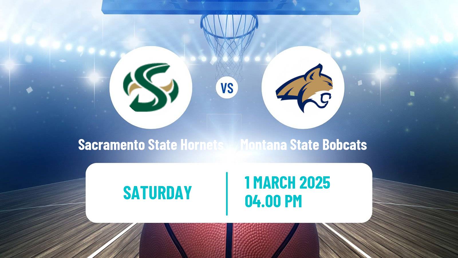 Basketball NCAA College Basketball Sacramento State Hornets - Montana State Bobcats