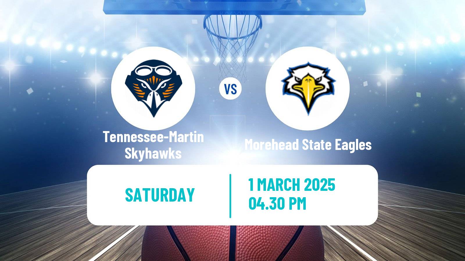 Basketball NCAA College Basketball Tennessee-Martin Skyhawks - Morehead State Eagles