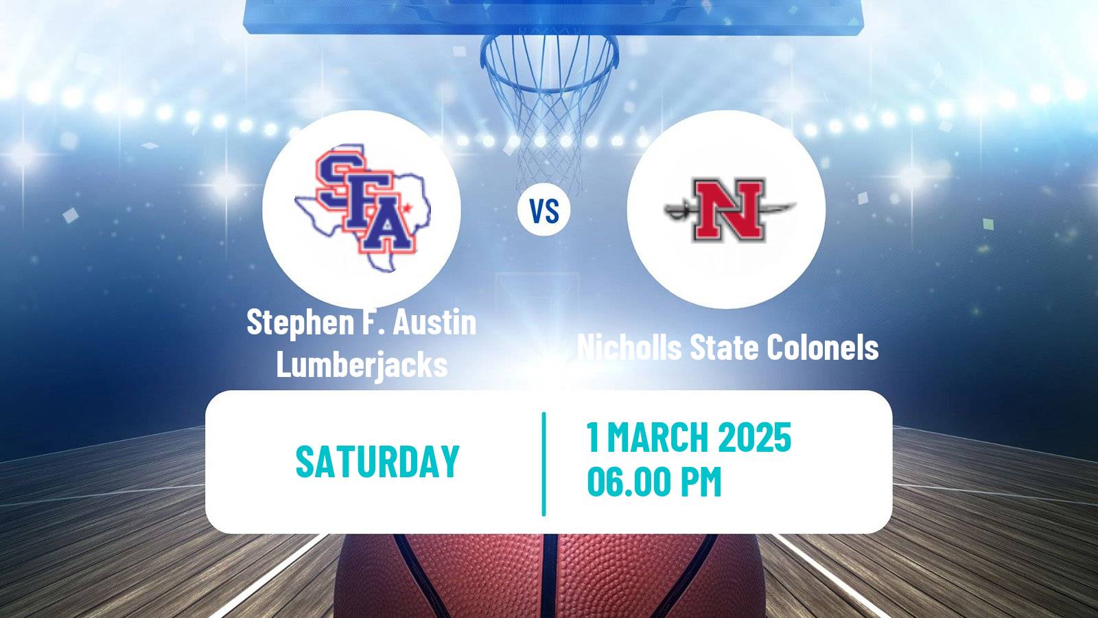 Basketball NCAA College Basketball Stephen F. Austin Lumberjacks - Nicholls State Colonels