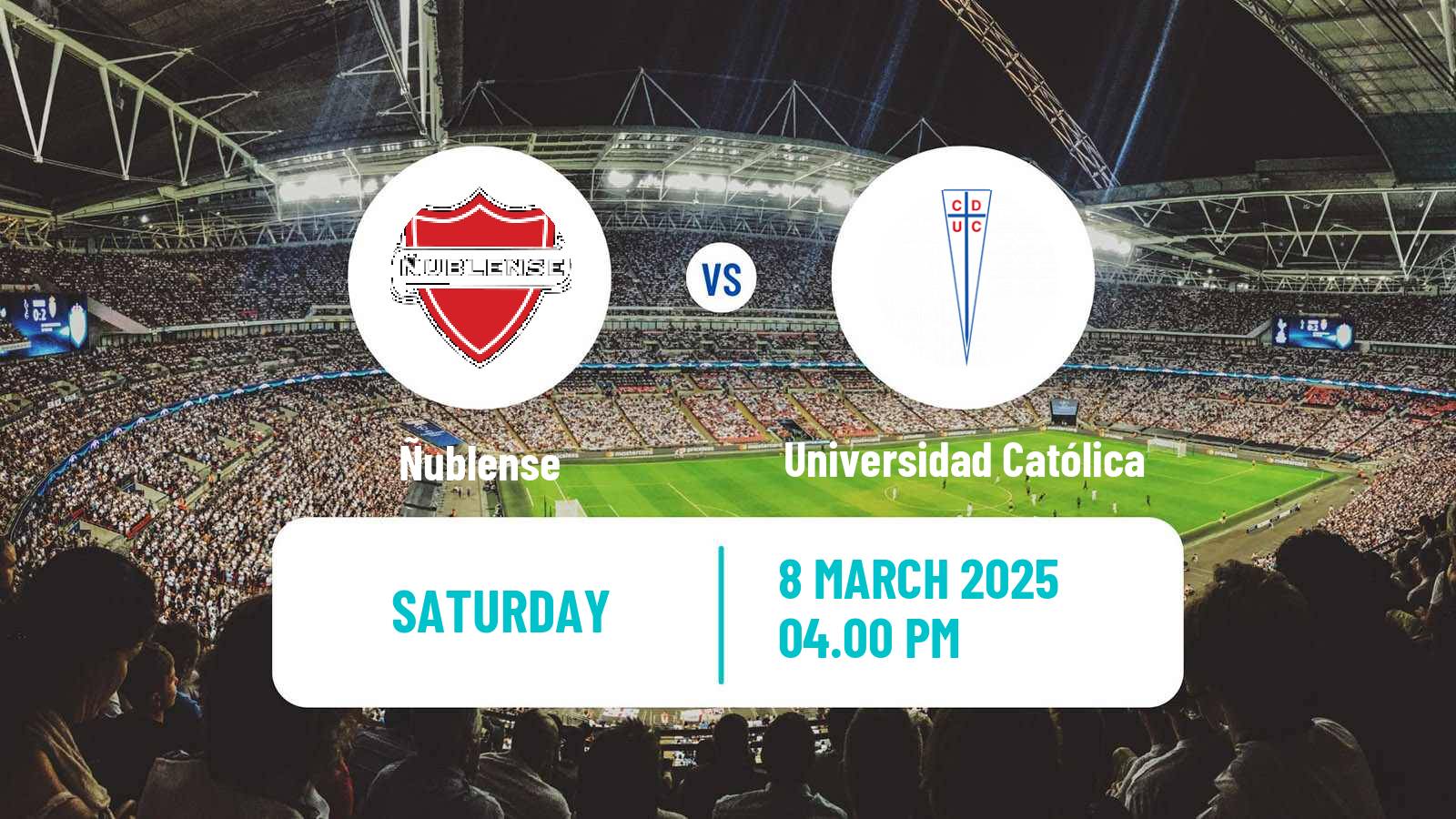Soccer Chilean Primera Division Ñublense - Universidad Católica