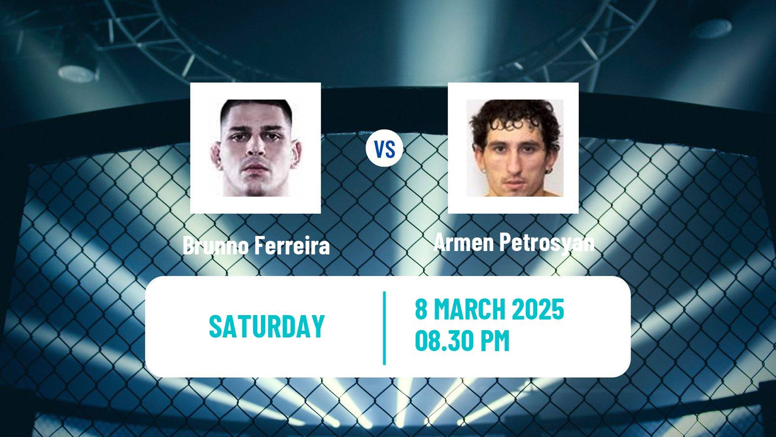 MMA Middleweight UFC Men Brunno Ferreira - Armen Petrosyan