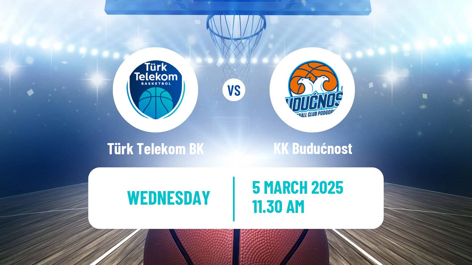 Basketball Eurocup Türk Telekom BK - KK Budućnost