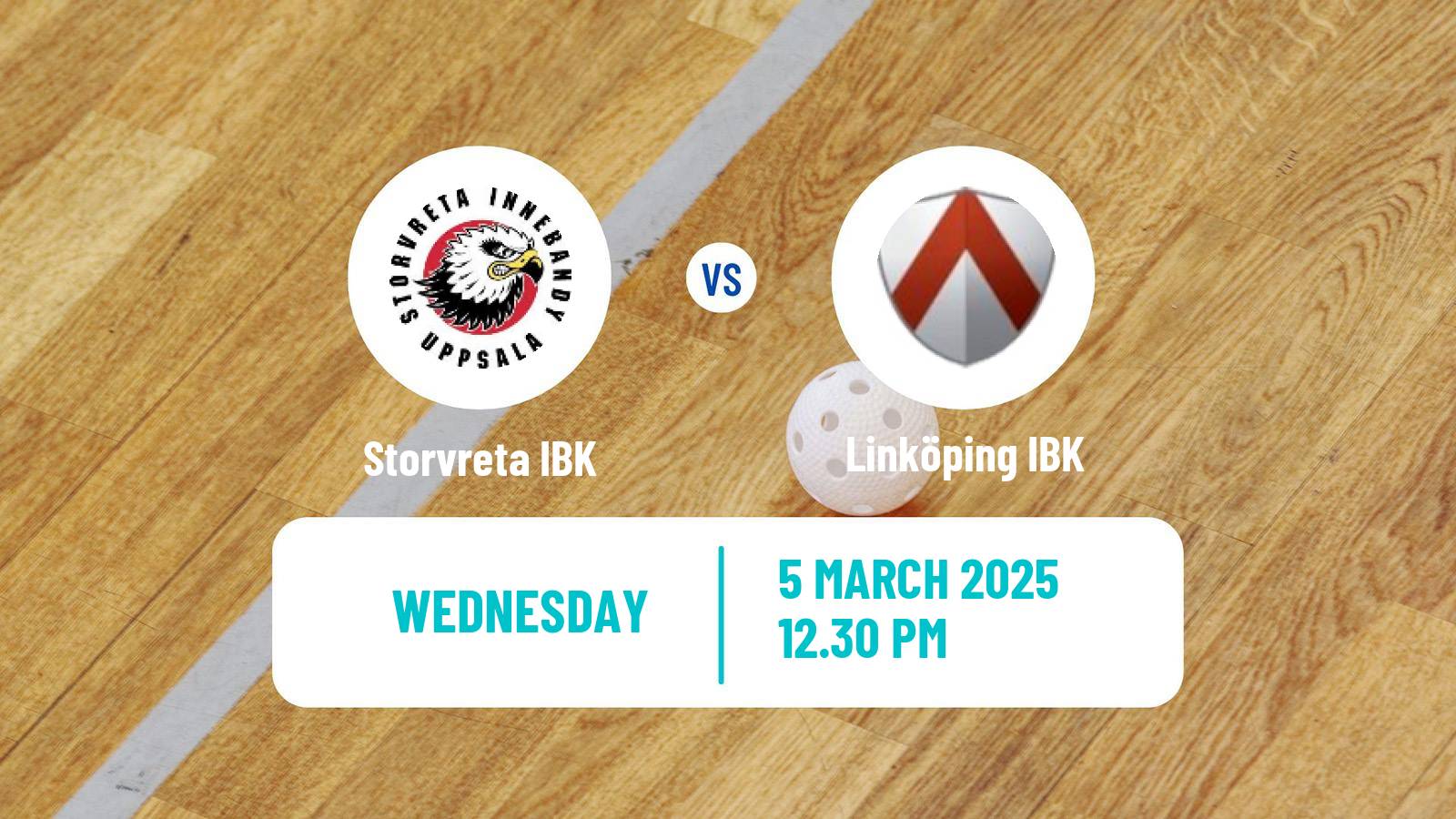 Floorball Swedish Superligan Floorball Storvreta IBK - Linköping IBK