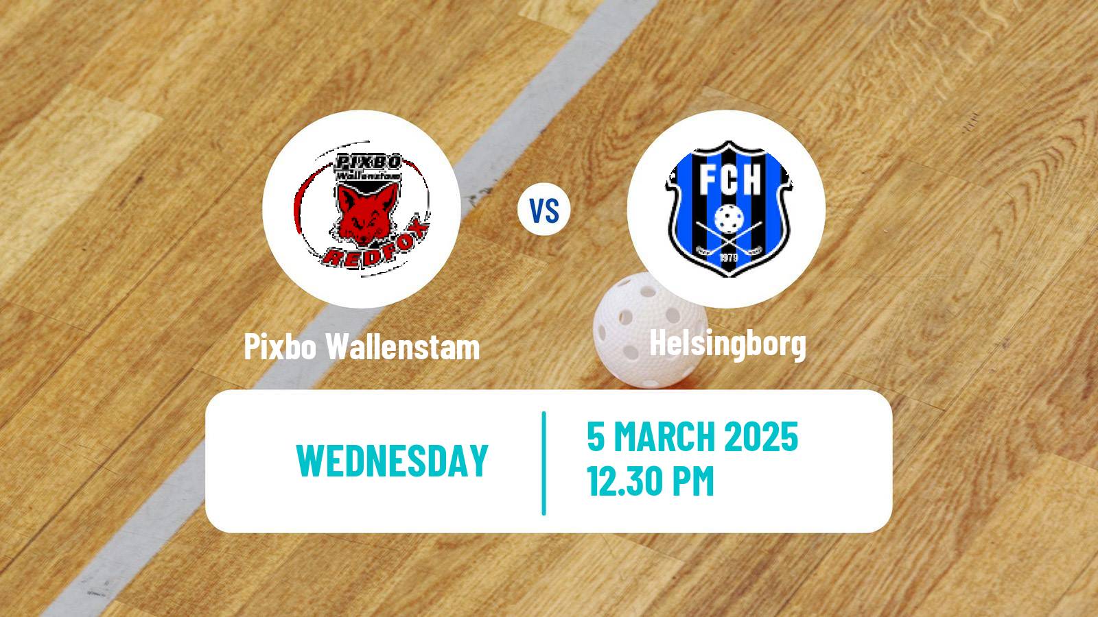 Floorball Swedish Superligan Floorball Pixbo Wallenstam - Helsingborg