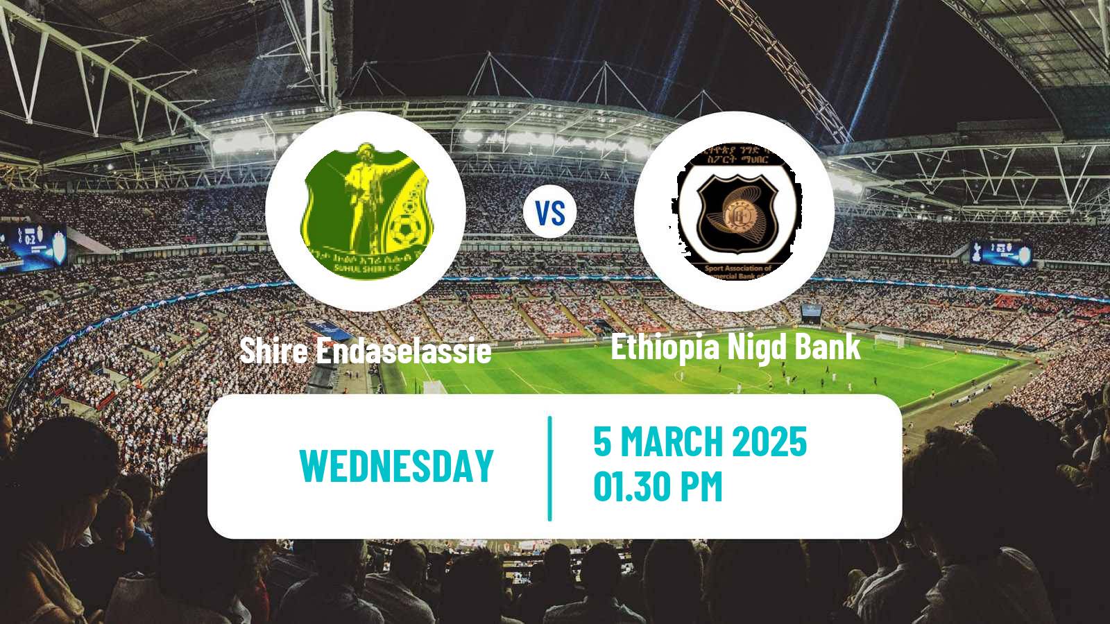Soccer Ethiopian Premier League Shire Endaselassie - Ethiopia Nigd Bank