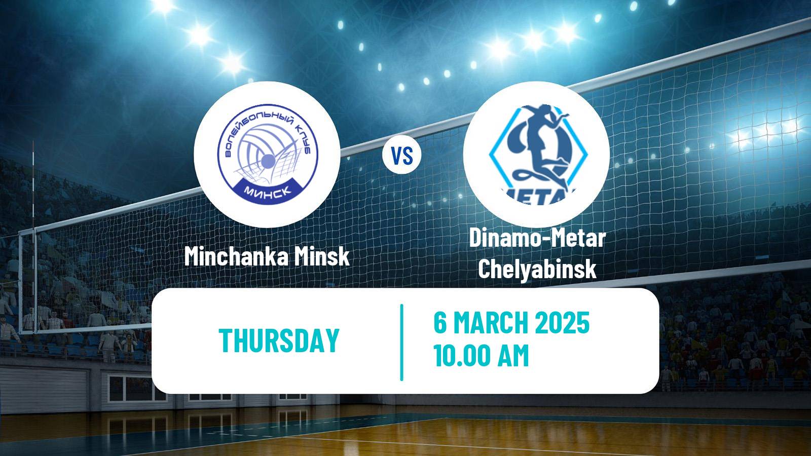 Volleyball Russian Super League Volleyball Women Minchanka Minsk - Dinamo-Metar Chelyabinsk