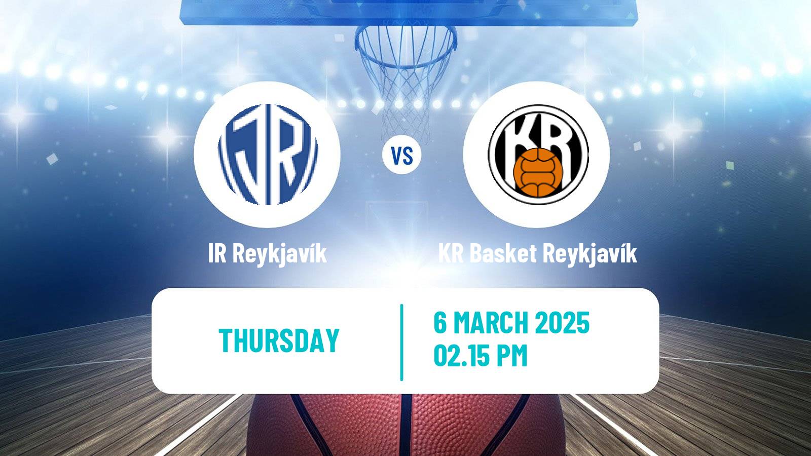 Basketball Icelandic Premier League Basketball IR Reykjavík - KR Basket Reykjavík