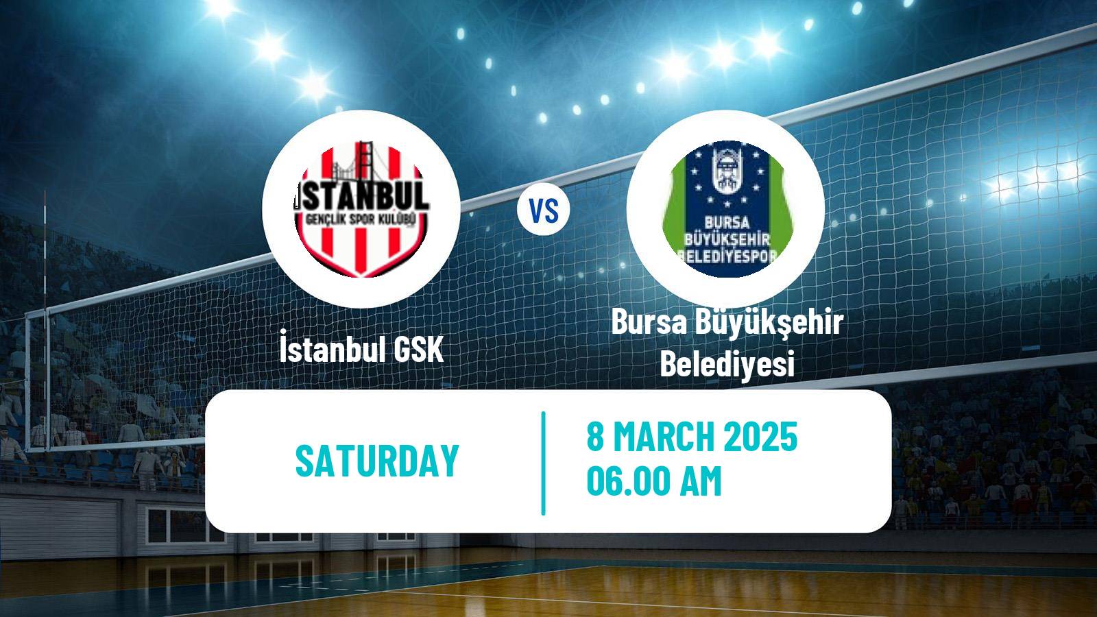 Volleyball Turkish Efeler Ligi Volleyball İstanbul GSK - Bursa Büyükşehir Belediyesi