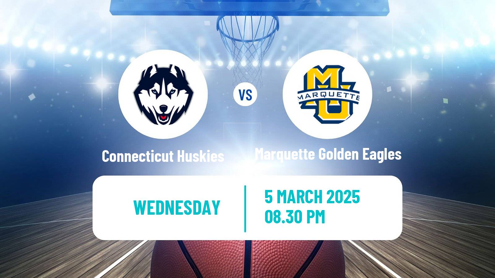 Basketball NCAA College Basketball Connecticut Huskies - Marquette Golden Eagles