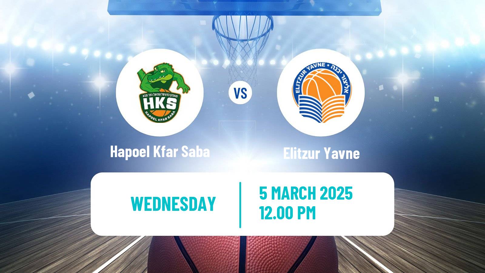 Basketball Israeli Liga Leumit Basketball Hapoel Kfar Saba - Elitzur Yavne