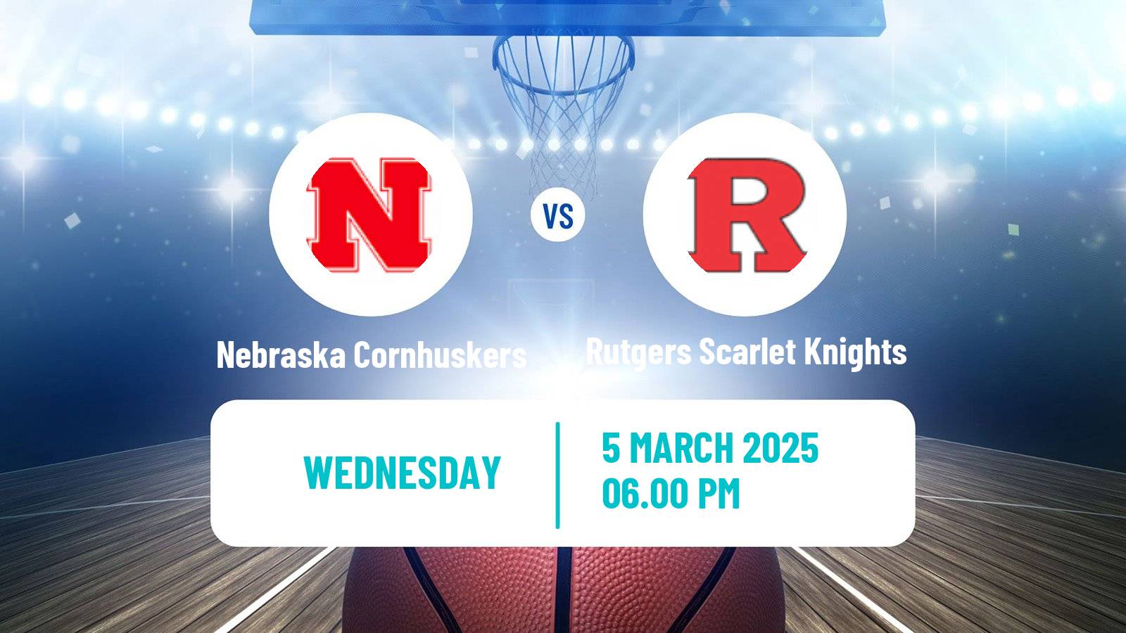 Basketball NCAA College Basketball Women Nebraska Cornhuskers - Rutgers Scarlet Knights