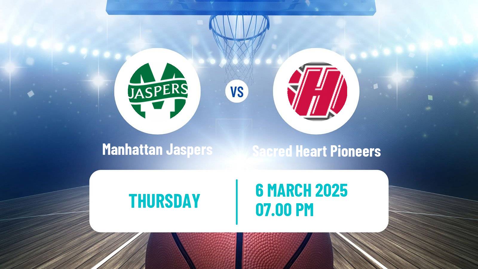 Basketball NCAA College Basketball Manhattan Jaspers - Sacred Heart Pioneers