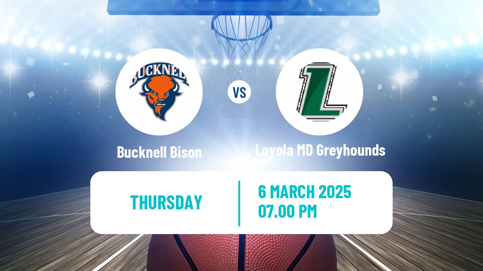 Basketball NCAA College Basketball Bucknell Bison - Loyola MD Greyhounds