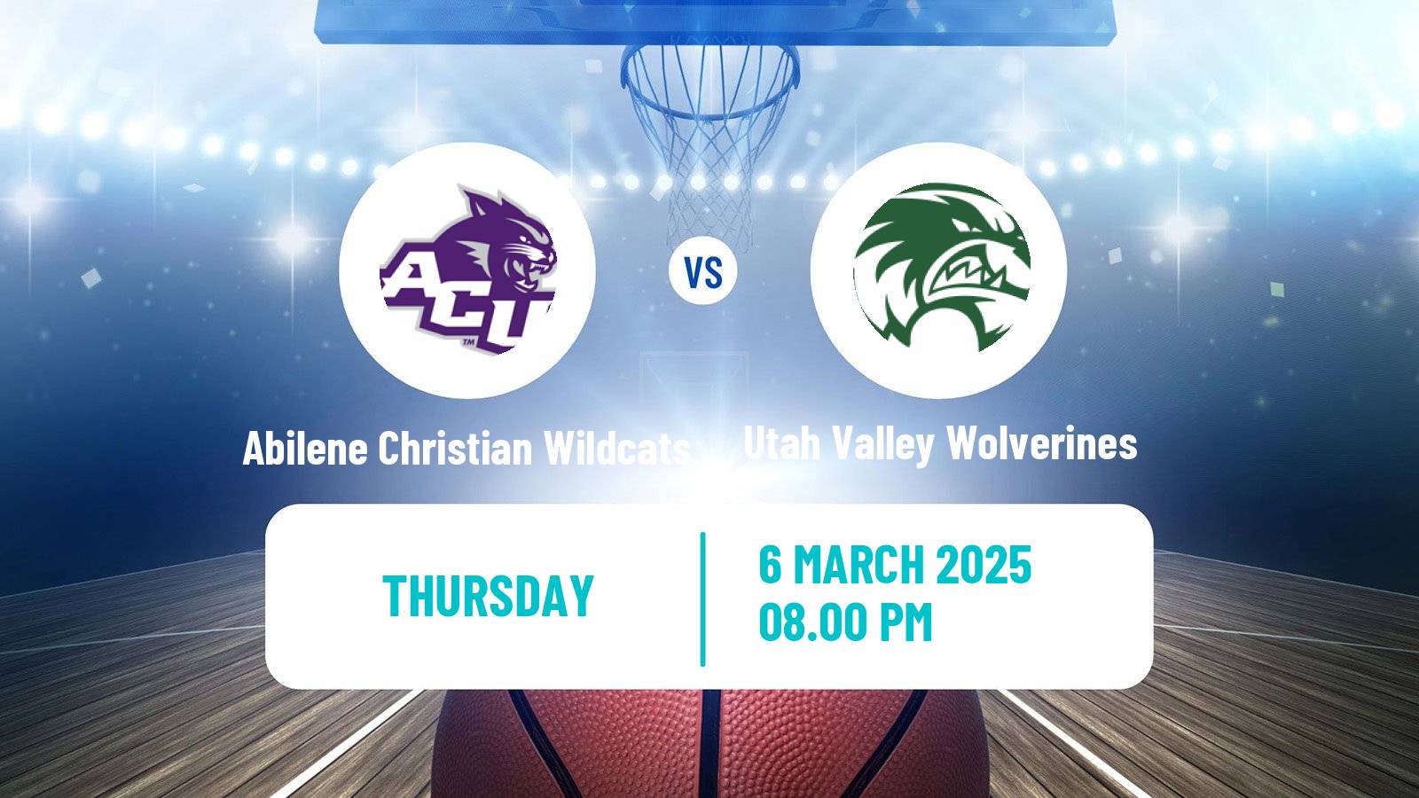 Basketball NCAA College Basketball Abilene Christian Wildcats - Utah Valley Wolverines