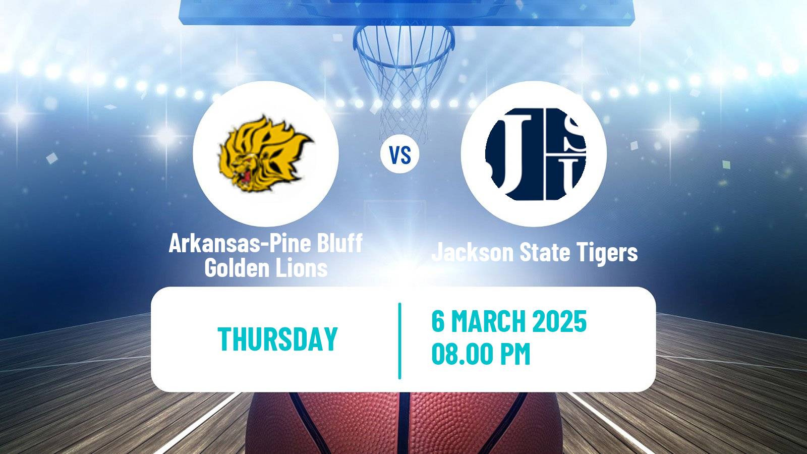 Basketball NCAA College Basketball Arkansas-Pine Bluff Golden Lions - Jackson State Tigers
