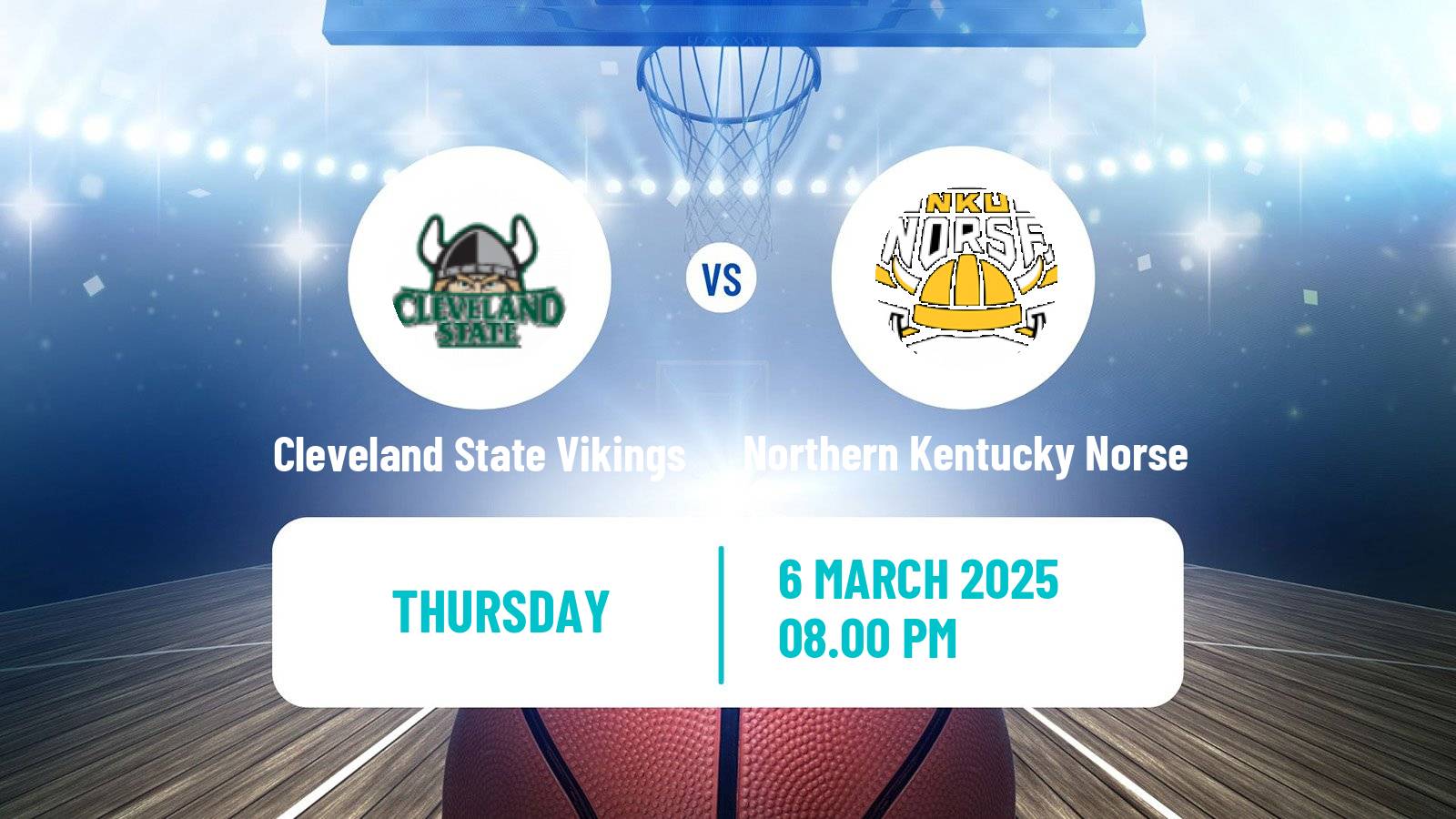 Basketball NCAA College Basketball Cleveland State Vikings - Northern Kentucky Norse