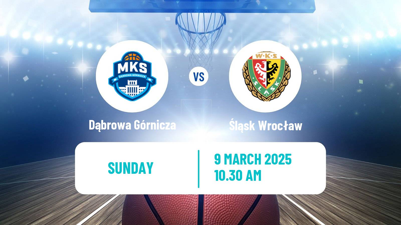 Basketball Polish Basket Liga Dąbrowa Górnicza - Śląsk Wrocław