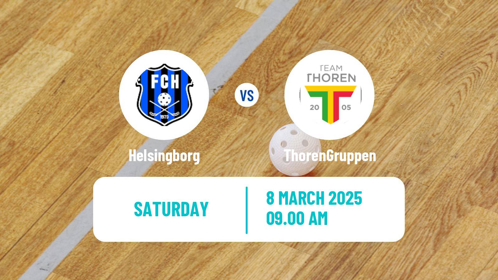 Floorball Swedish Superligan Floorball Helsingborg - ThorenGruppen