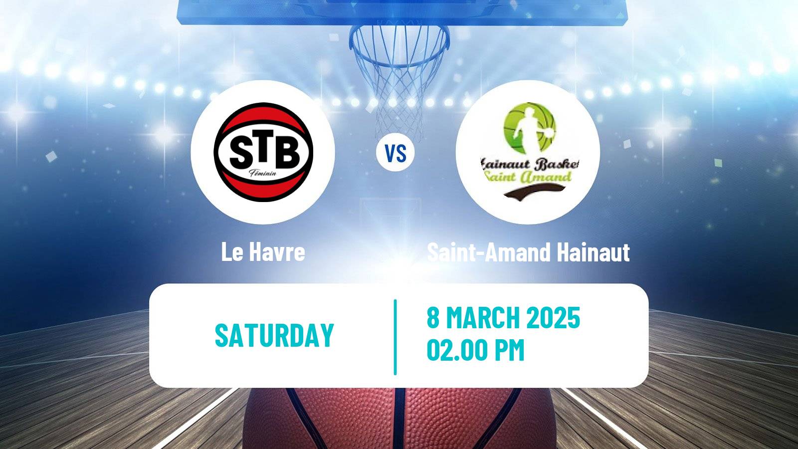 Basketball French Ligue 2 Basketball Women Le Havre - Saint-Amand Hainaut