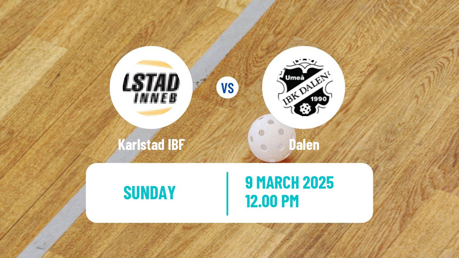 Floorball Swedish Superligan Floorball Women Karlstad IBF - Dalen