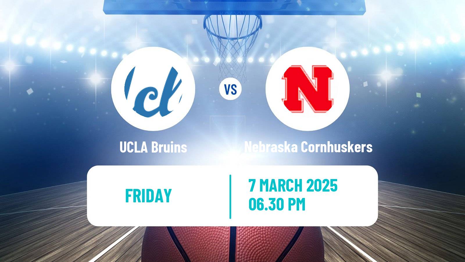Basketball NCAA College Basketball Women UCLA Bruins - Nebraska Cornhuskers