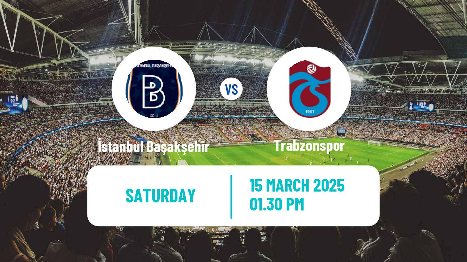 Soccer Turkish Super League İstanbul Başakşehir - Trabzonspor