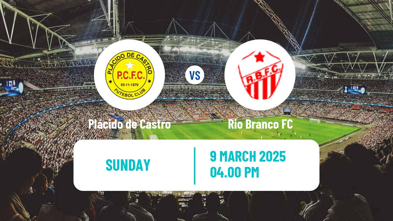 Football Brazilian Campeonato Acreano Plácido de Castro - Rio Branco FC
