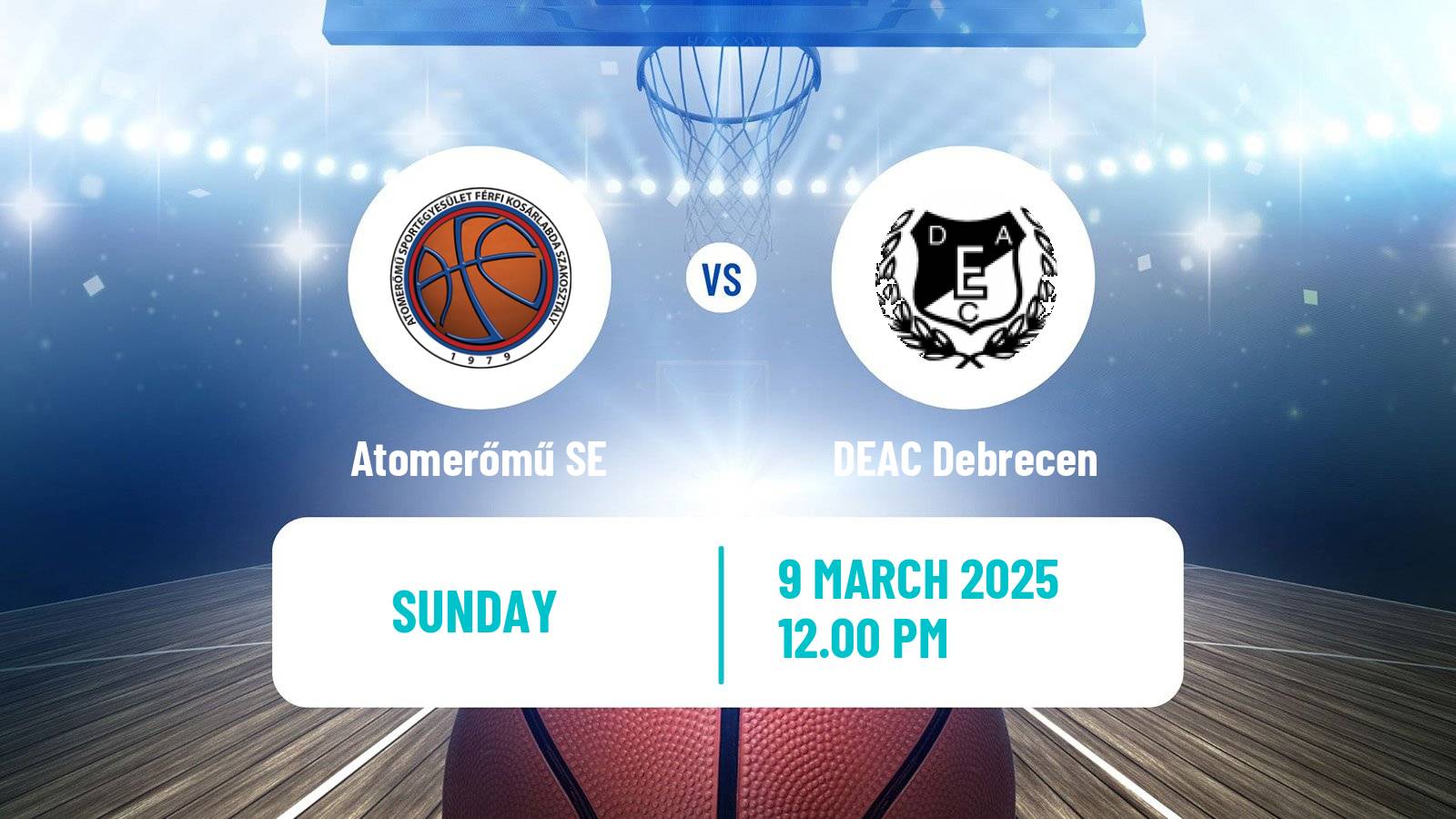 Basketball Hungarian Cup Basketball Atomerőmű SE - DEAC Debrecen