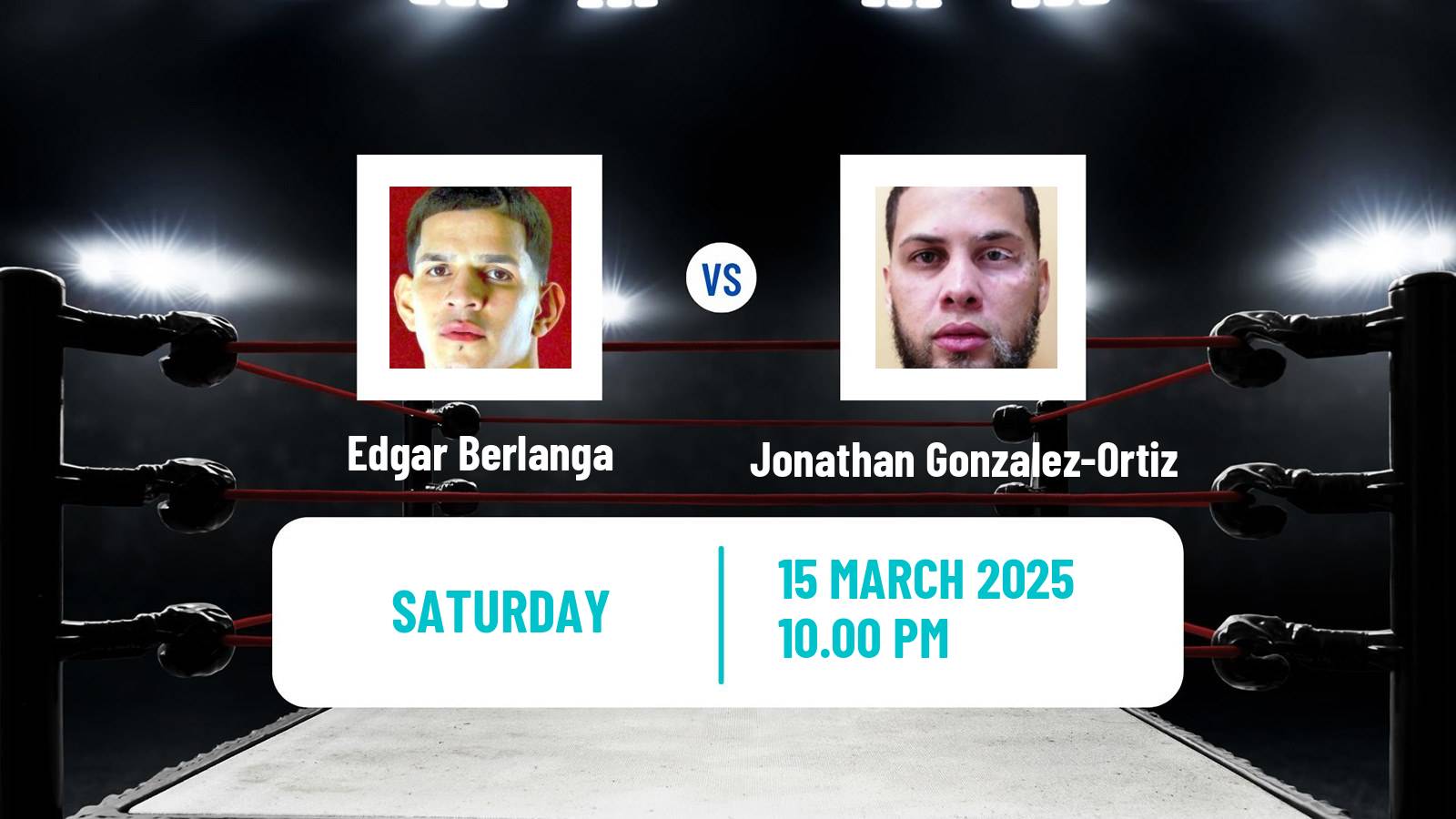 Boxing Super Middleweight Others Matches Men Edgar Berlanga - Jonathan Gonzalez-Ortiz
