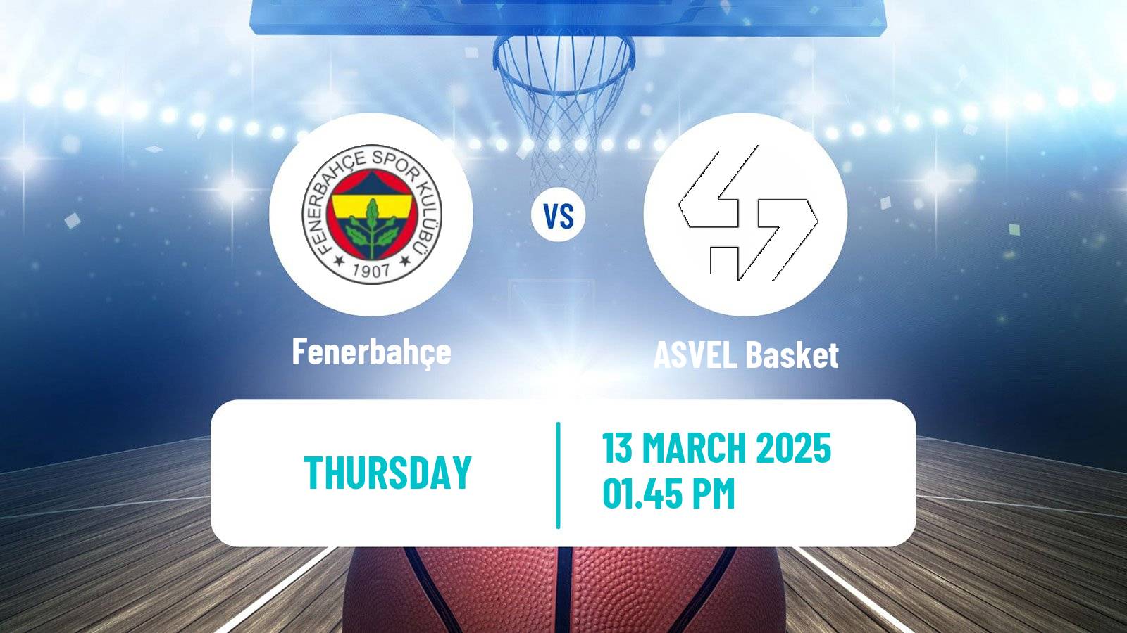 Basketball Euroleague Fenerbahçe - ASVEL Basket