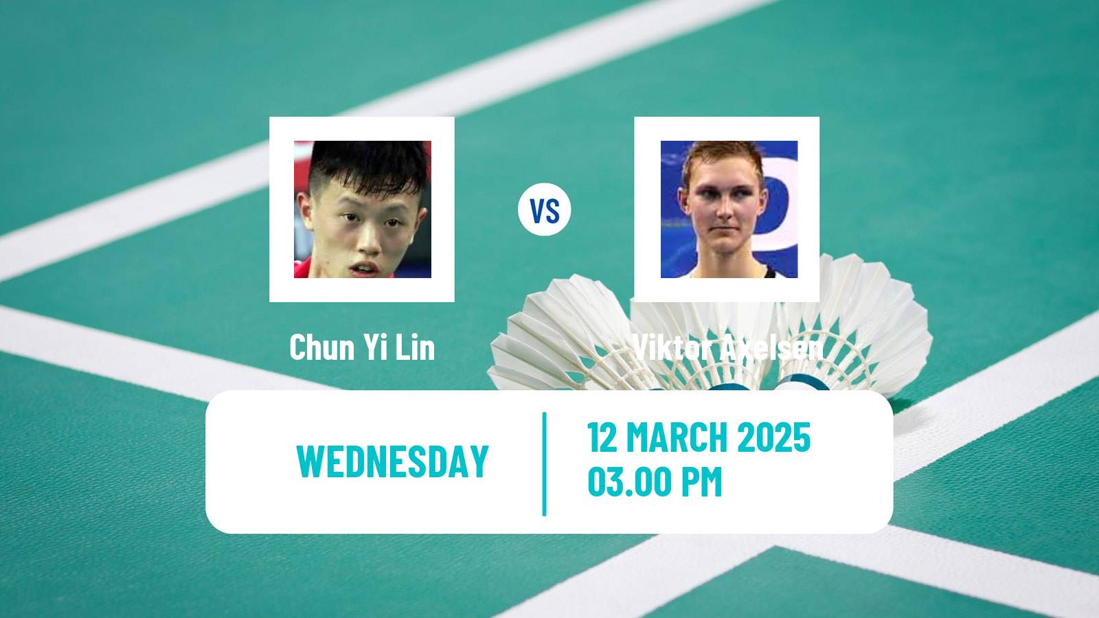 Badminton BWF World Tour All England Open Men Chun Yi Lin - Viktor Axelsen