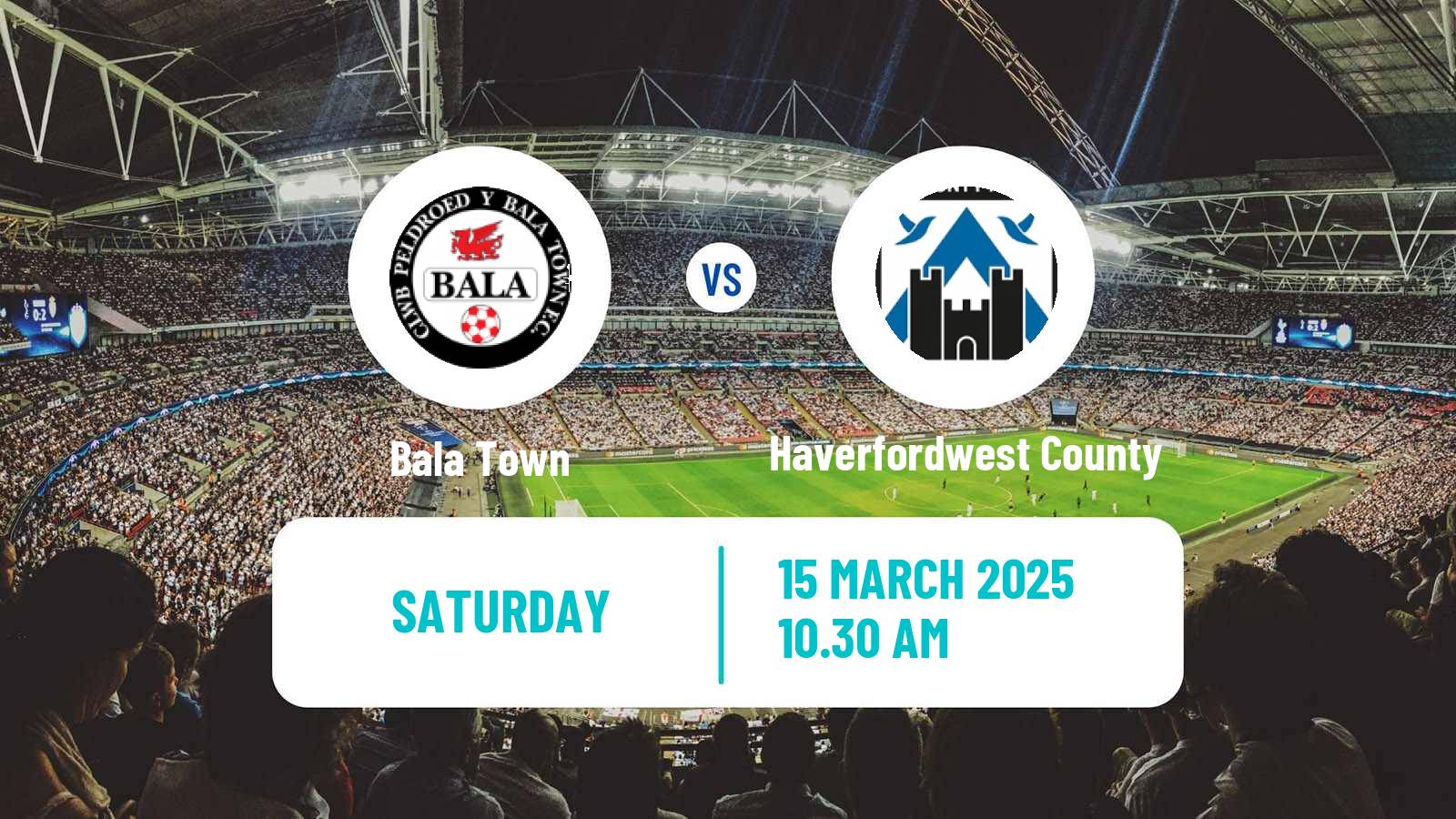 Soccer Welsh Cymru Premier Bala Town - Haverfordwest County
