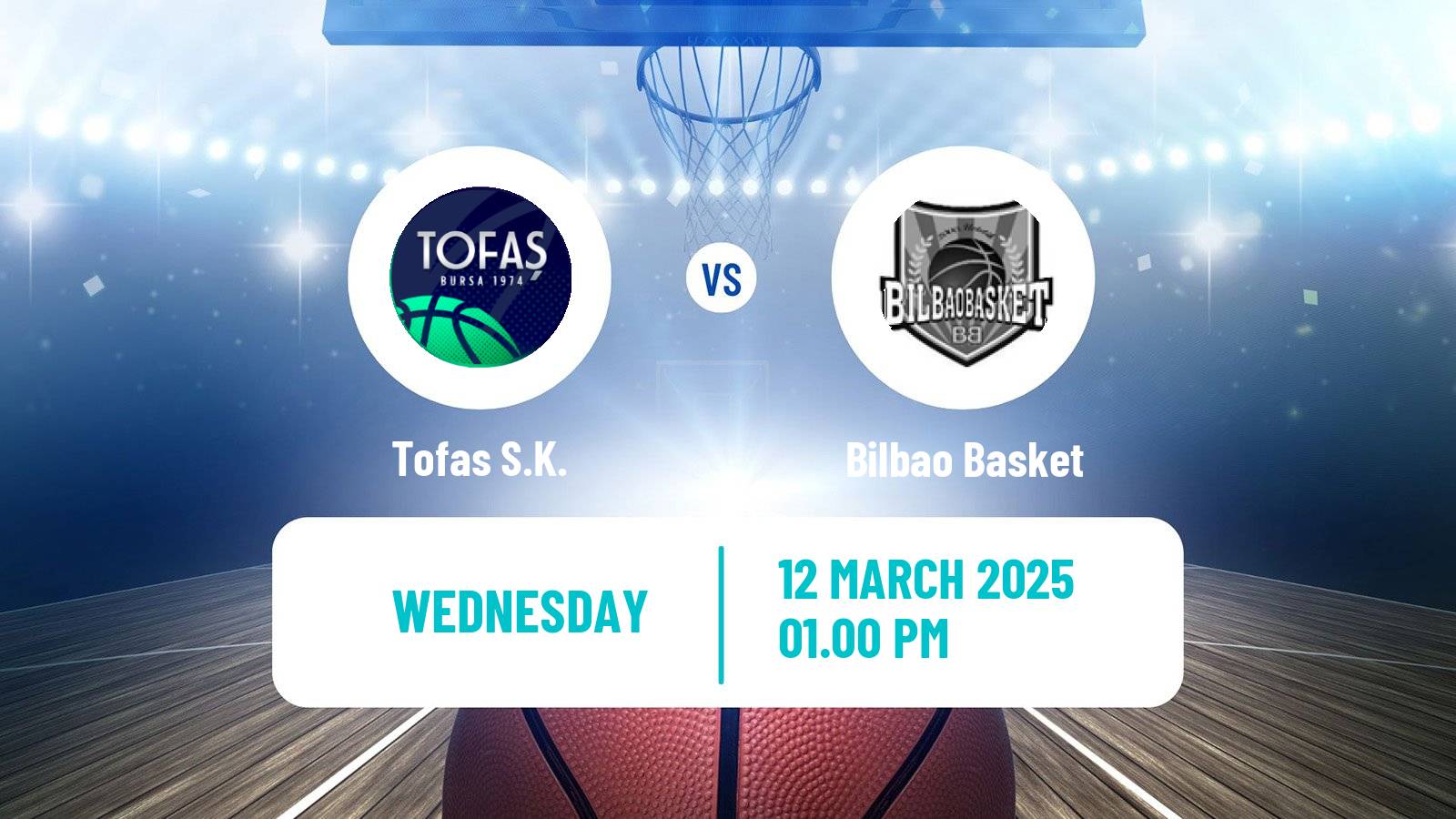 Basketball FIBA Europe Cup Tofaş - Bilbao Basket