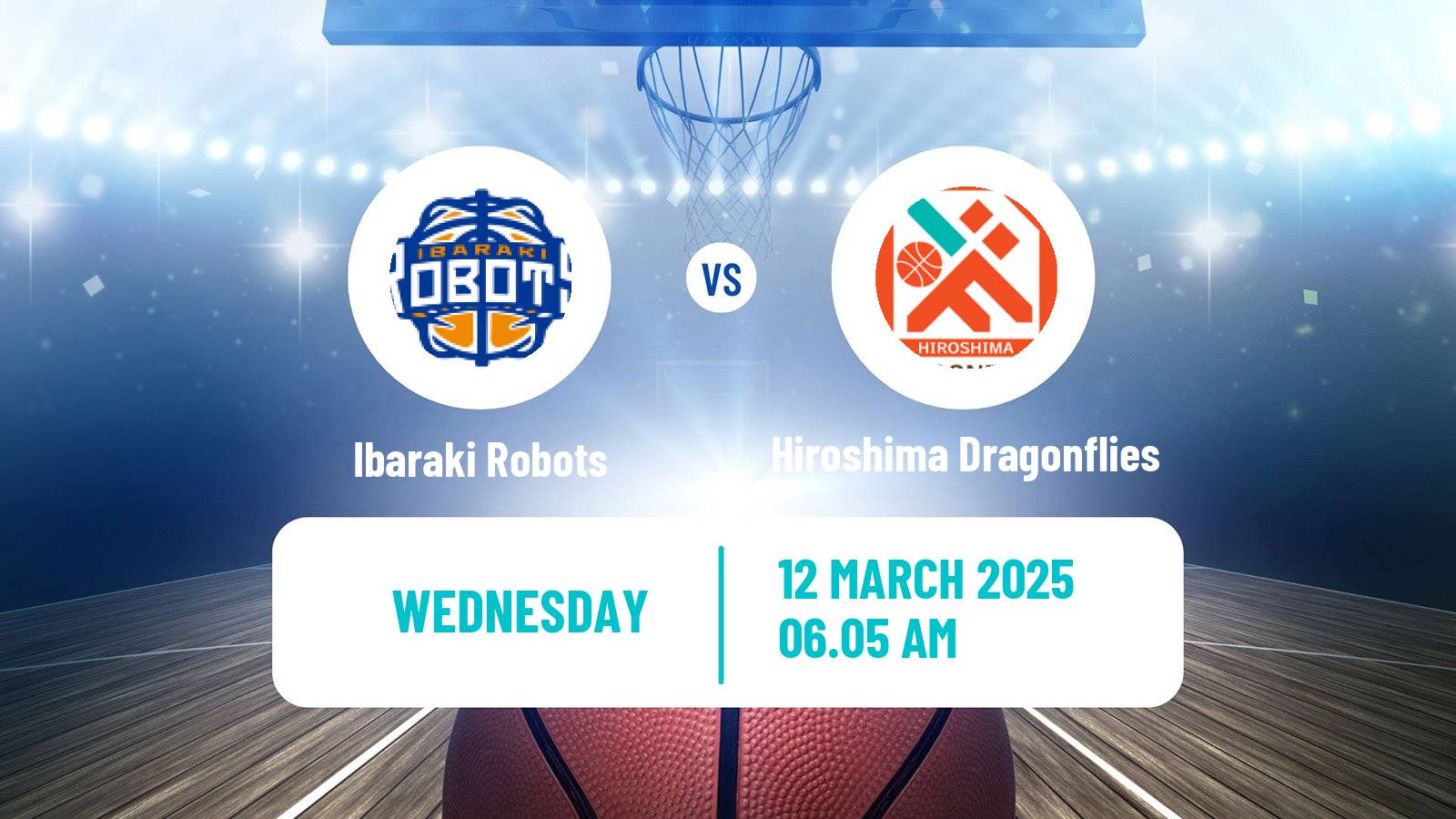 Basketball BJ League Ibaraki Robots - Hiroshima Dragonflies