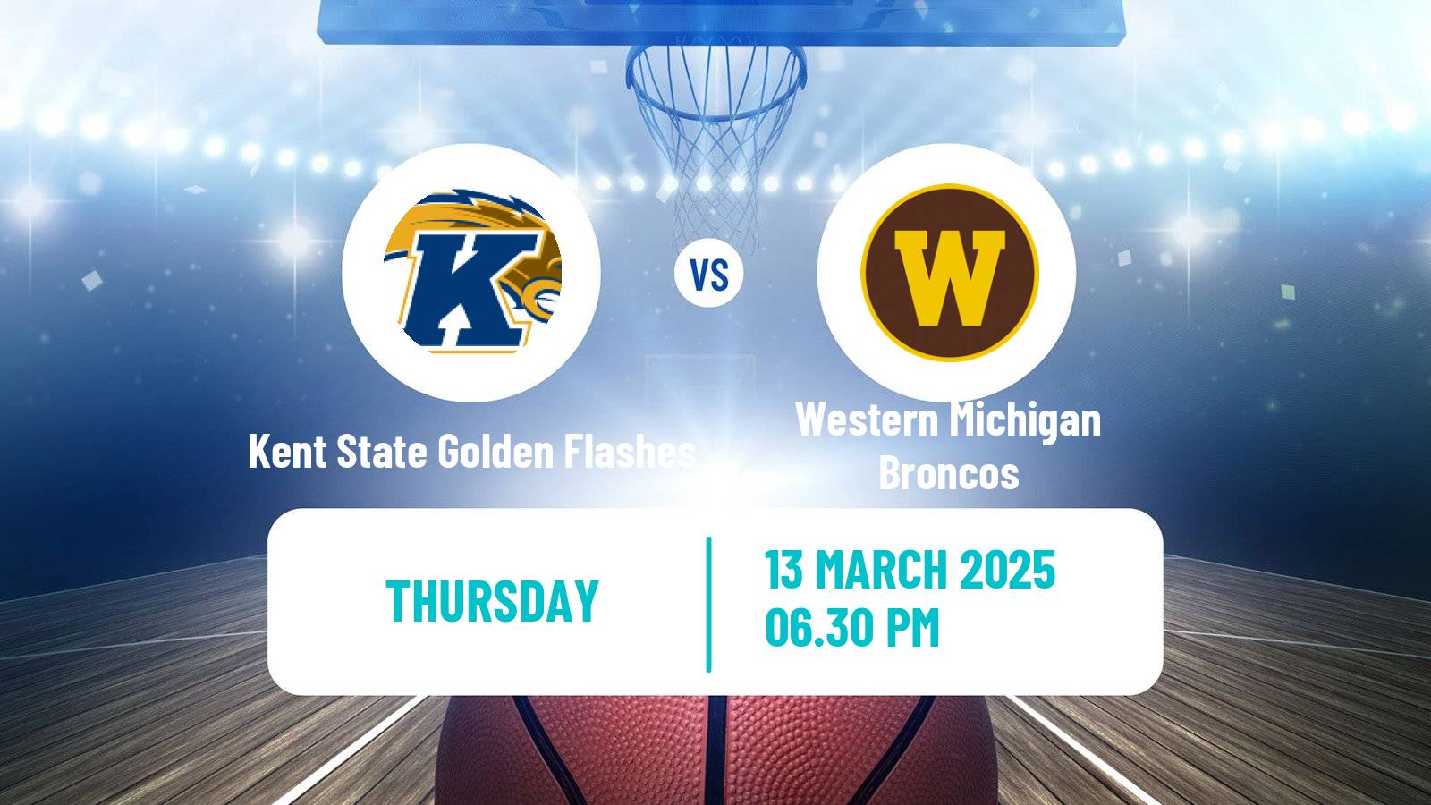 Basketball NCAA College Basketball Kent State Golden Flashes - Western Michigan Broncos