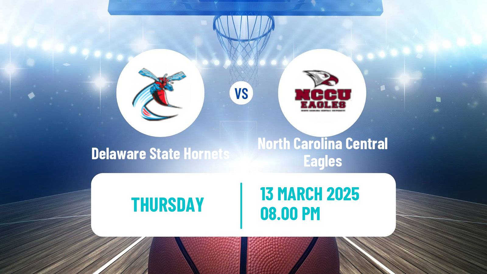 Basketball NCAA College Basketball Delaware State Hornets - North Carolina Central Eagles