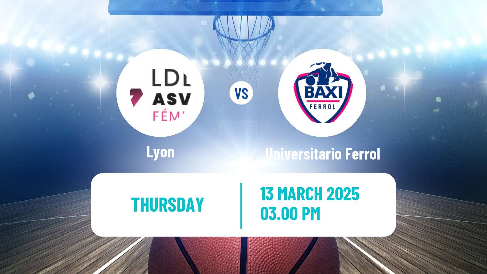 Basketball Eurocup Women Lyon - Universitario Ferrol