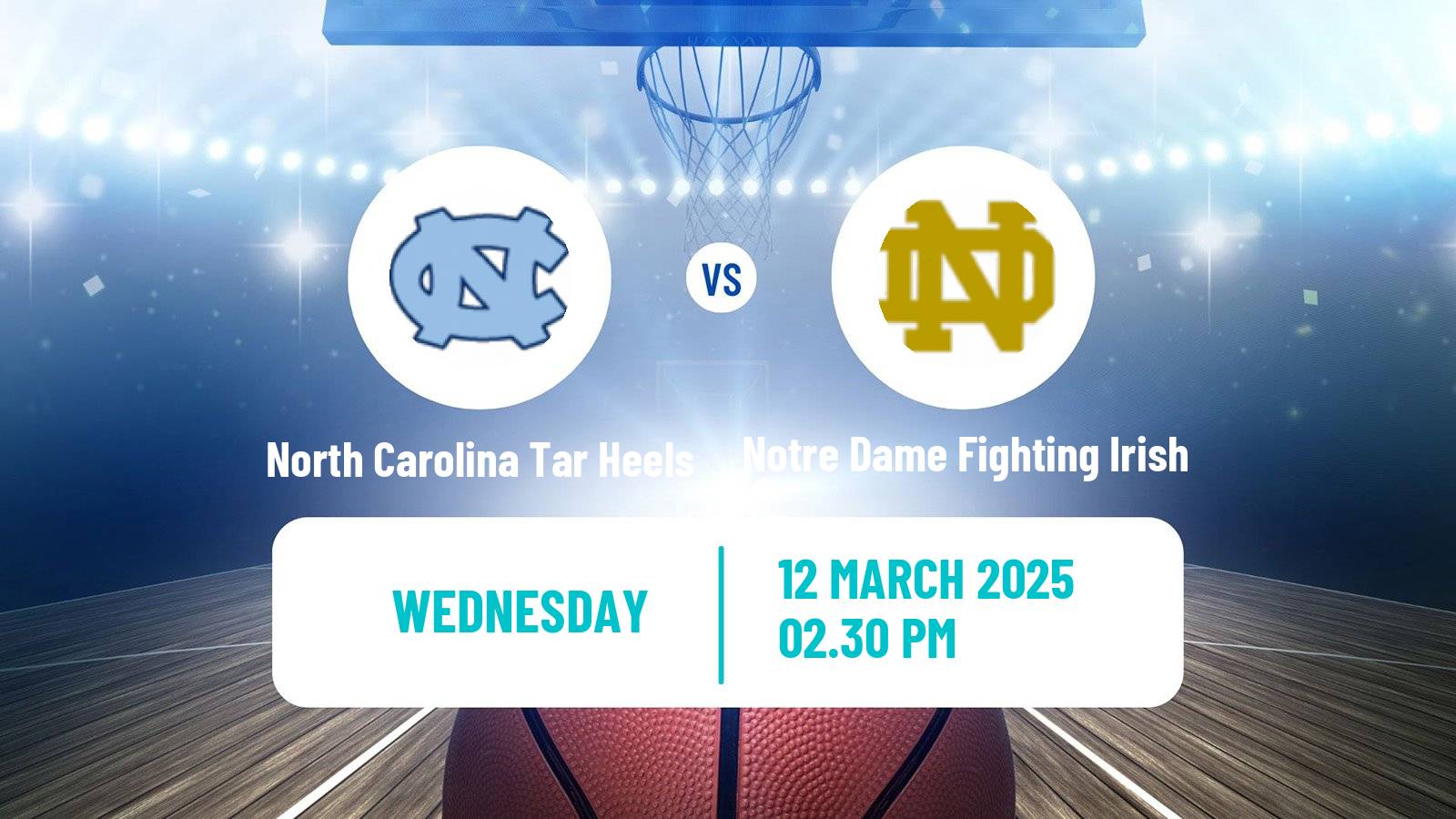 Basketball NCAA College Basketball North Carolina Tar Heels - Notre Dame Fighting Irish