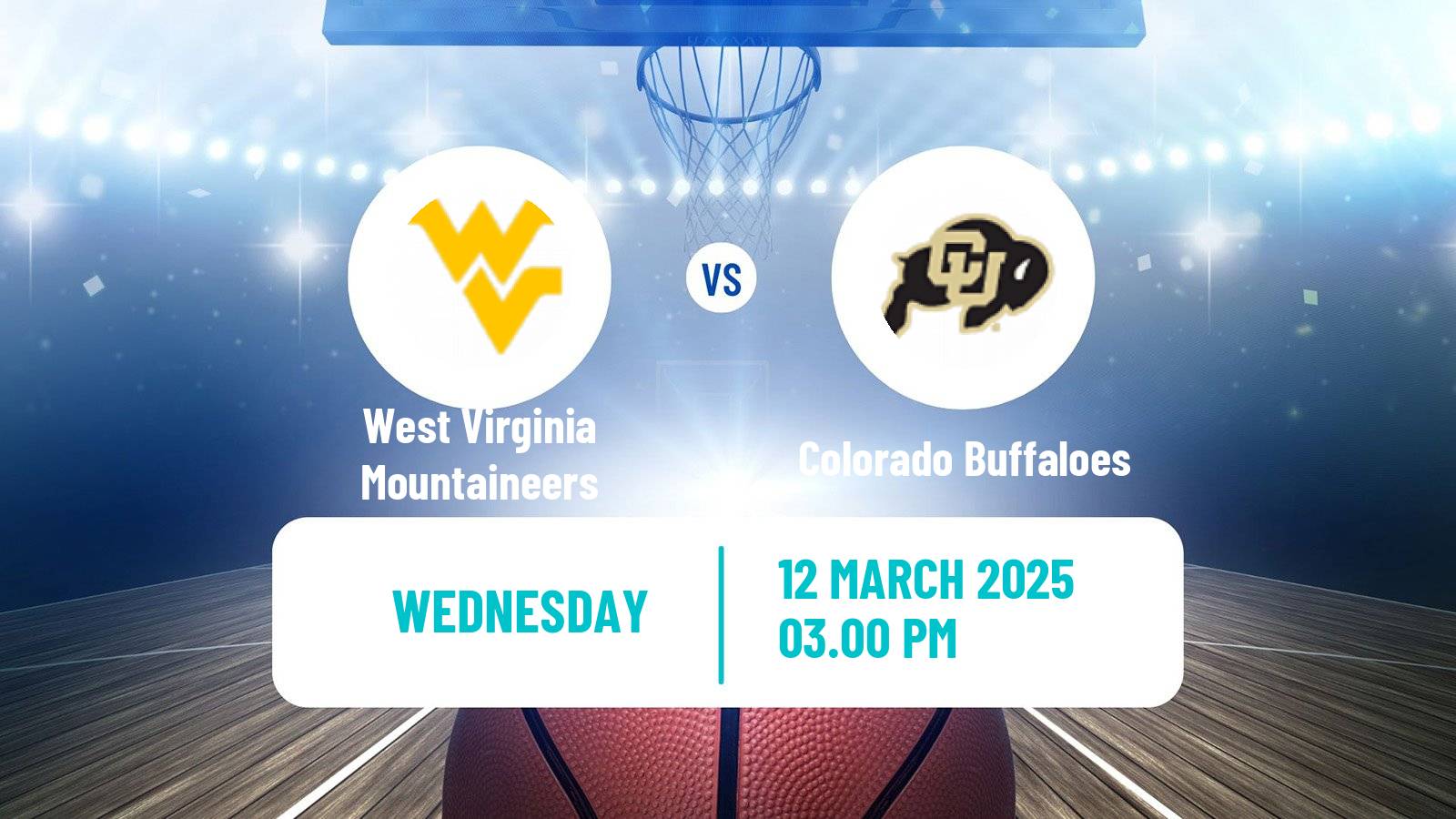 Basketball NCAA College Basketball West Virginia Mountaineers - Colorado Buffaloes