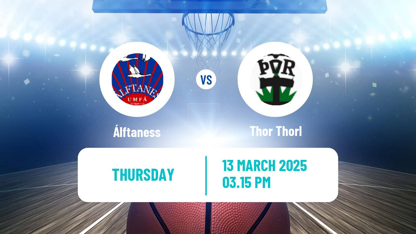 Basketball Icelandic Premier League Basketball Álftaness - Thor Thorl
