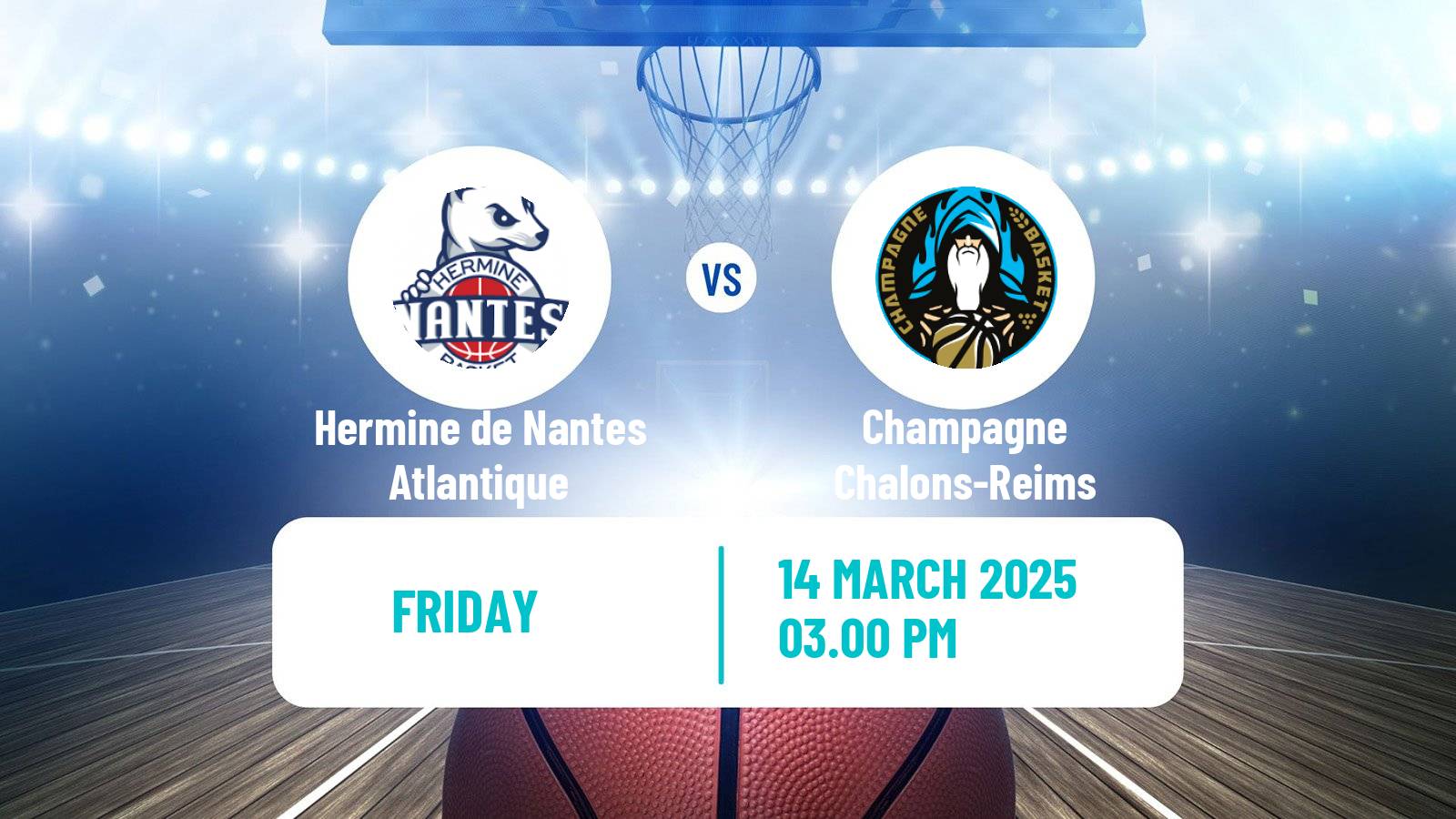Basketball French LNB Pro B Hermine de Nantes Atlantique - Champagne Chalons-Reims