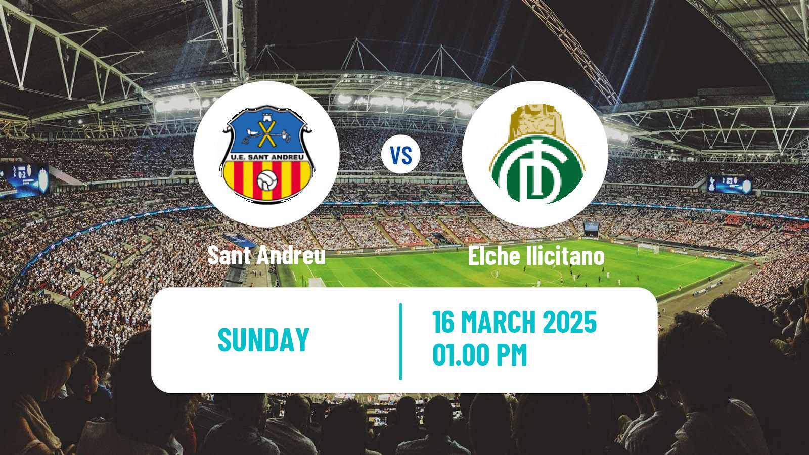 Soccer Spanish Segunda RFEF - Group 3 Sant Andreu - Elche Ilicitano