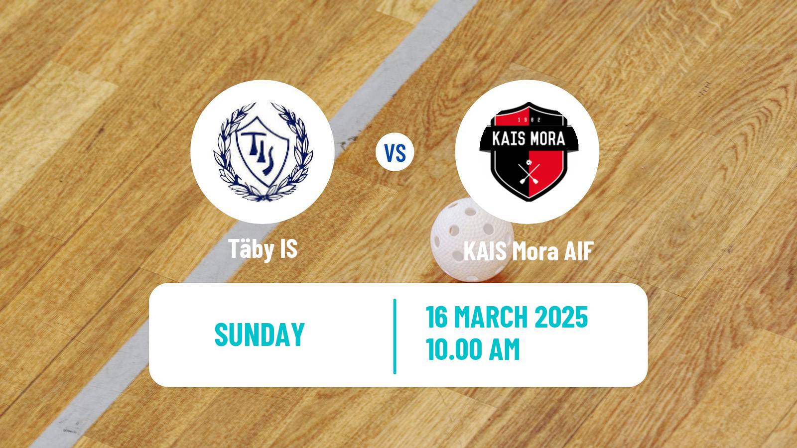 Floorball Swedish Superligan Floorball Women Täby IS - KAIS Mora AIF