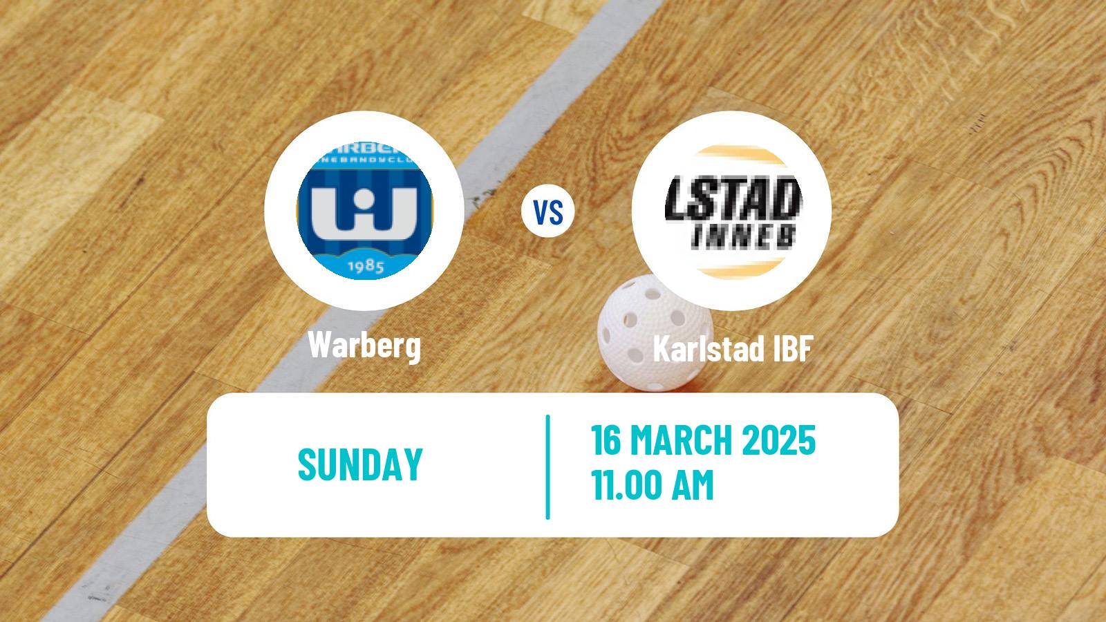 Floorball Swedish Superligan Floorball Women Warberg - Karlstad IBF