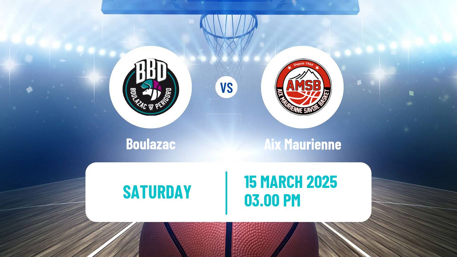 Basketball French LNB Pro B Boulazac - Aix Maurienne