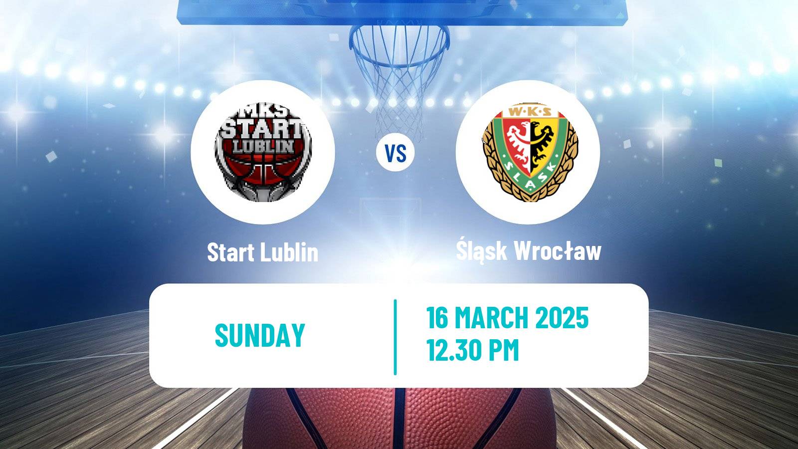 Basketball Polish Basket Liga Start Lublin - Śląsk Wrocław