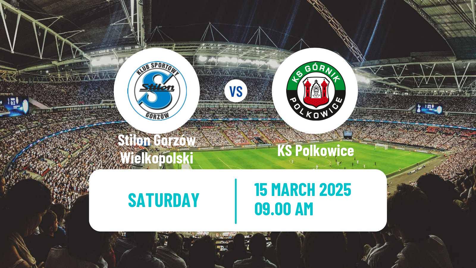 Soccer Polish Division 3 - Group III Stilon Gorzów Wielkopolski - Polkowice